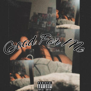 Good For Me (feat. Jossy) [Explicit]