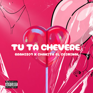 Tu Ta Chevere (Explicit)