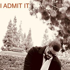 I Admit It