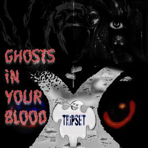 Ghosts In Your Blood