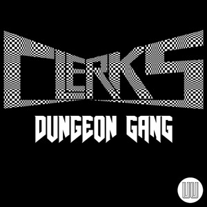 Dungeon Gang (Dokter Remix)