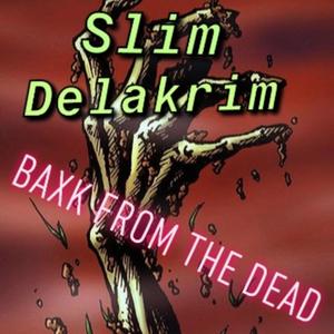 Baxk From The Dead (Explicit)