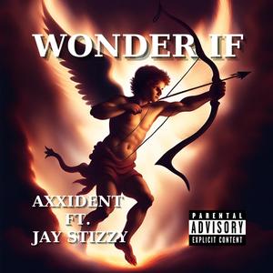 Wonder If (feat. Jay Stizzy) [Explicit]