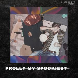 Prolly my spookiest (feat. XtEEzY)