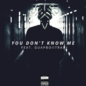 You Don't Know Me (Explicit)