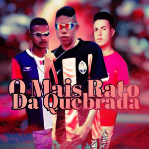 O Mais Rato Da Quebrada (Explicit)