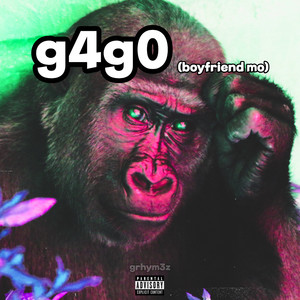 G4g0 (Boyfriend Mo) [Explicit]