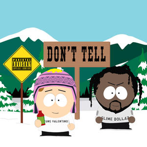 Don't Tell (feat. Slime Dollaz) (Explicit)