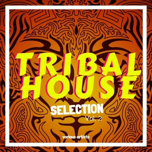 Tribal House Selection, Vol. 2