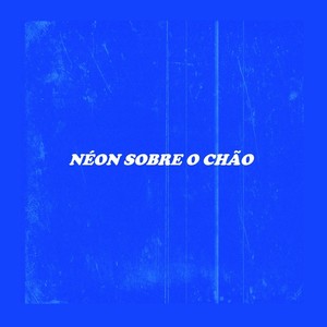 Néon Sobre o Chão