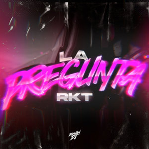 La Pregunta RKT (Explicit)