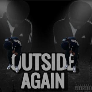 Outside Again (Explicit)