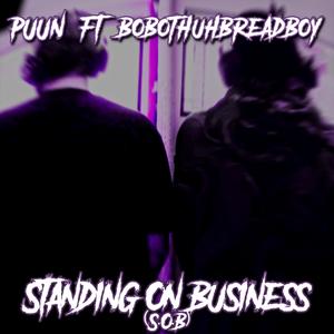 Standing On Business (feat. Bobo Thuh BreadBoy) (Explicit)