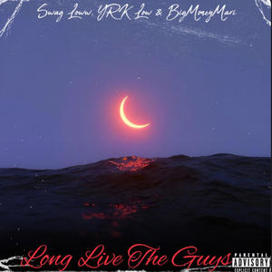 Long live the guys (Explicit)