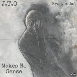 Makes No Sense (Explicit)