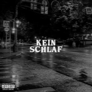 Kein Schlaf (Explicit)