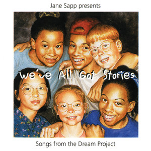 We've All Got Stories: Songs From The Dream Project