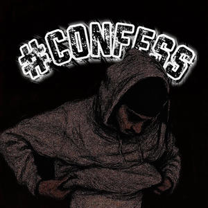 #confess (Explicit)