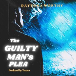 The Gulity Man's Plea (Explicit)