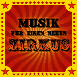 Musik Für Einen Neuen Zirkus