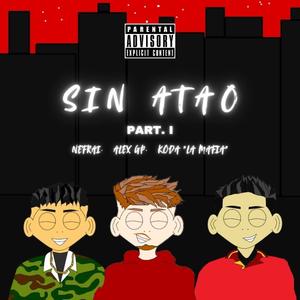Sin atao (Visión Ep/Track 03) (feat. Alex Gp & Køda la mafia) (Explicit)
