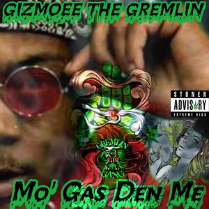 Mo' Gas Den Me (Explicit)