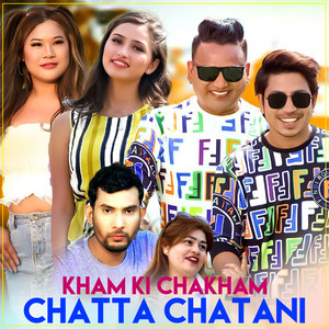 Kham Ki Chakham Chatta Chatani