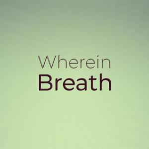 Wherein Breath