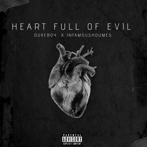 Heart full of evil (feat. Infamoushoumes) [Explicit]