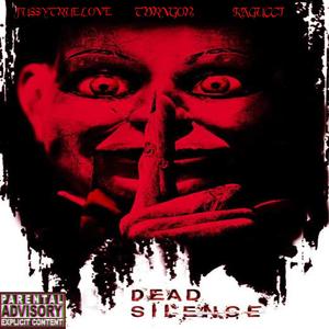 DEAD SILENCE (feat. t.drvgon & kagucci) (Explicit)