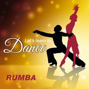 Let's learn to dance – Rumba