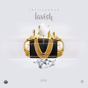 Lavish (Explicit)