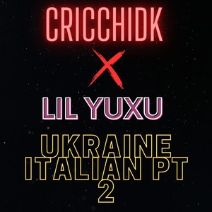 Ukraine Italian, Pt. 2 (Explicit)