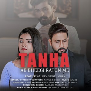 Tanha Ab Bheegi Raton Me (feat. Dev Saini & Kiran)