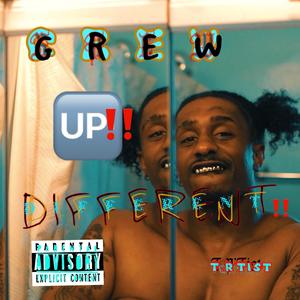 Grew Up Different (Explicit)