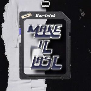 Make It Last (Explicit)