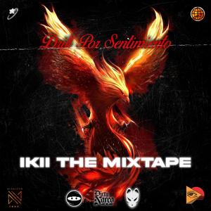 ikii The Mixtape (Explicit)