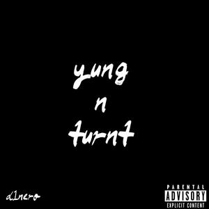 Yung N Turnt (Explicit)