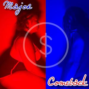 Major Comeback (feat. La’Ree) [Explicit]