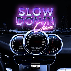 Slow Down (Explicit)