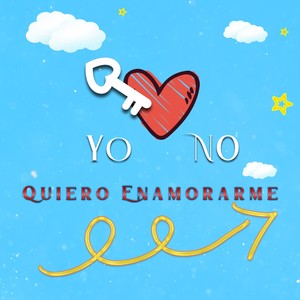 Yo No Quiero Enamorarme
