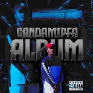 GANDAMIPFA (Explicit)