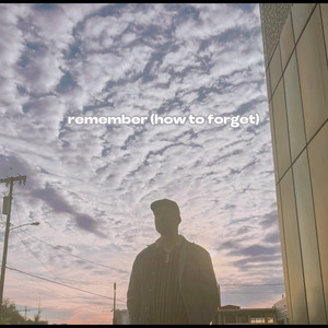 remember (how to forget)