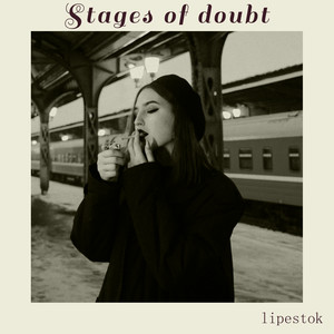 Stages of Doubt