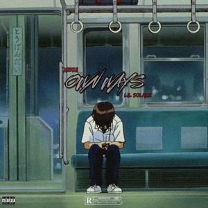 Own ways (feat. Lil Solace) (Explicit)