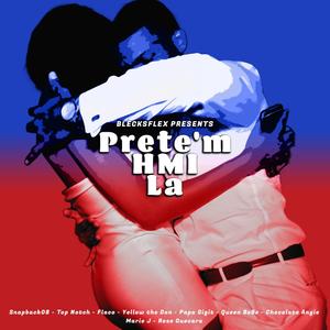 Prete'm HMI La(feat. Top Notch, Flaco Smooth, Yellow the Don, Papa Gigit, Queen BeBe, Chocolate Angie, Marie J & Rose Guevara)