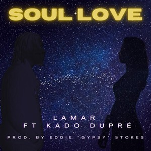 Soul Love (feat. Kado Dupré) (Explicit)