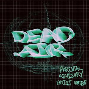 DeadAir! (Explicit)