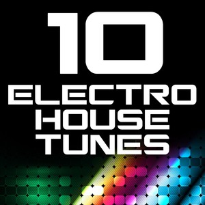 10 Electro House Tunes