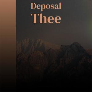 Deposal Thee